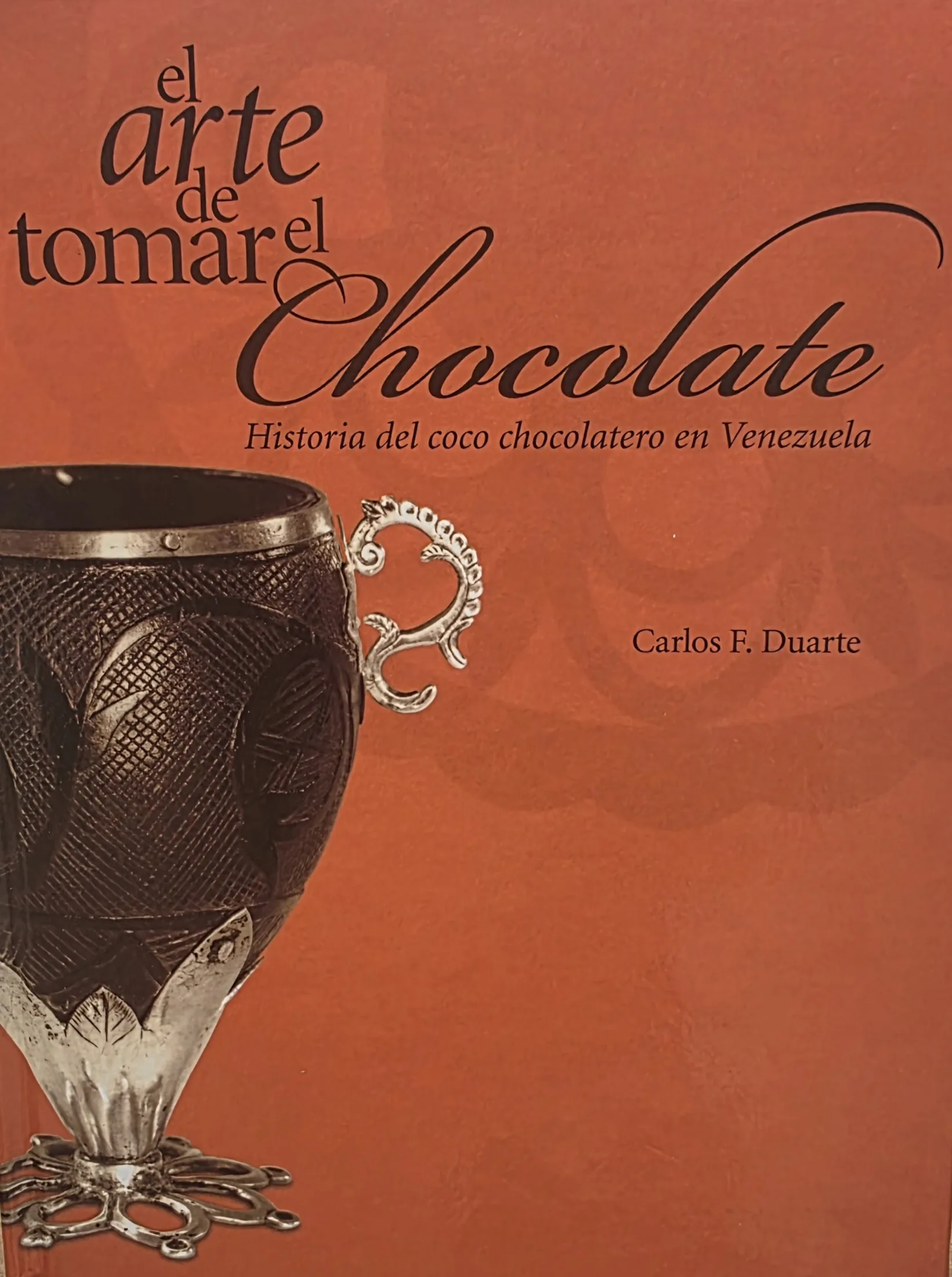Cover: The Art of Drinking Chocolate, by Carlos F. Duarte