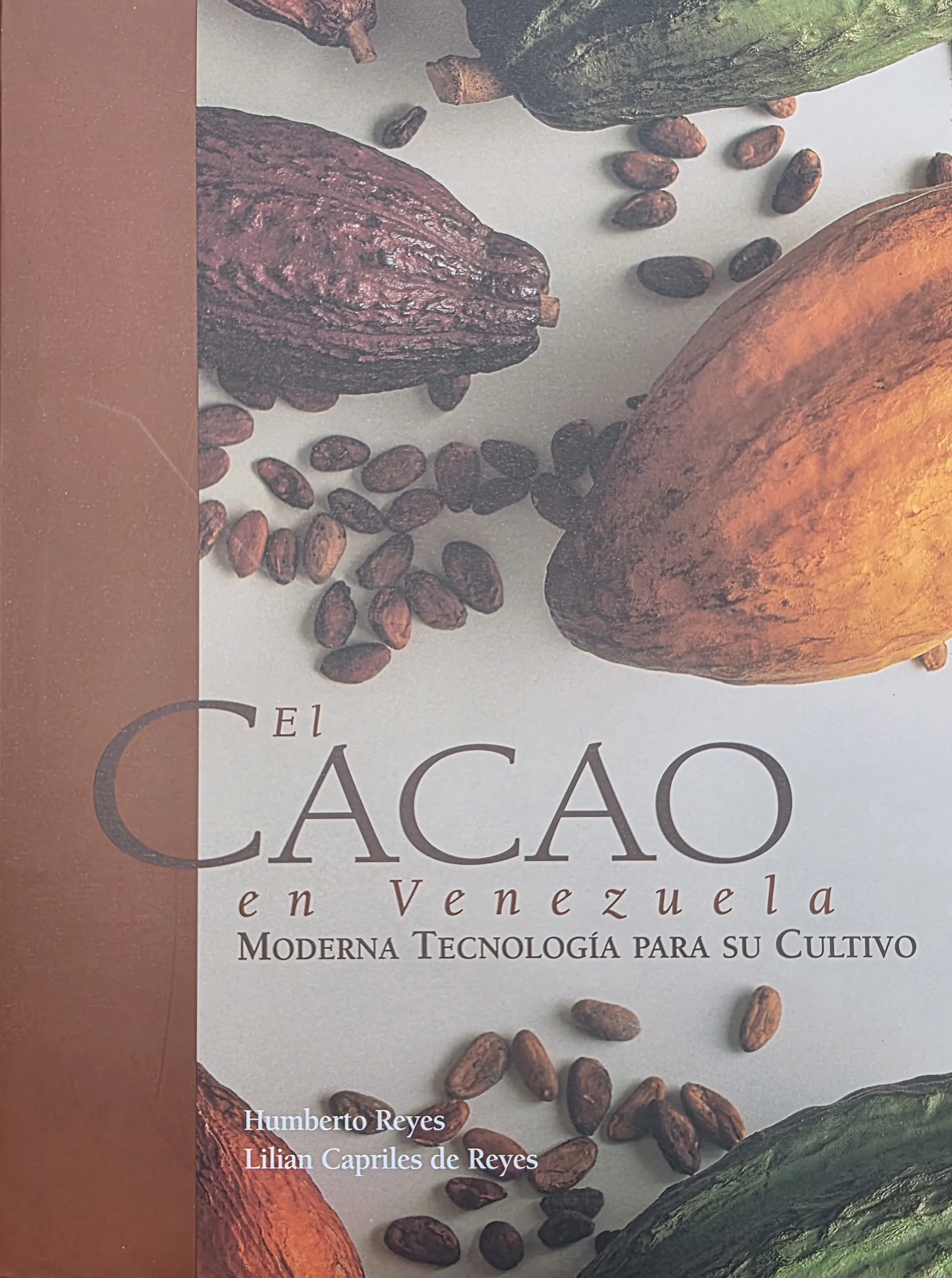 Cover: Cacao in Venezuela, Modern Cultivation Technology, by Humberto Reyes and Lilian Capriles de Reyes